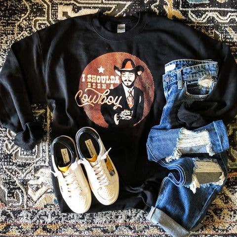 Shoulda Been A Cowboy Sweatshirt