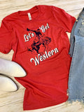 Let's Get Western Apple Red tee