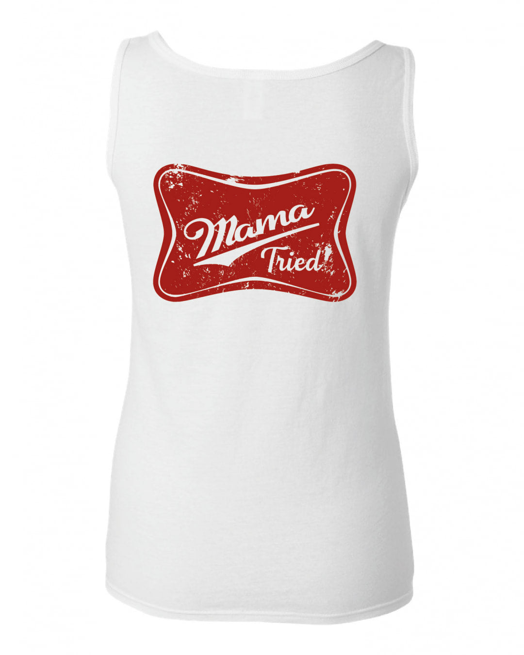 The Mama Tried Tank Top by TFP